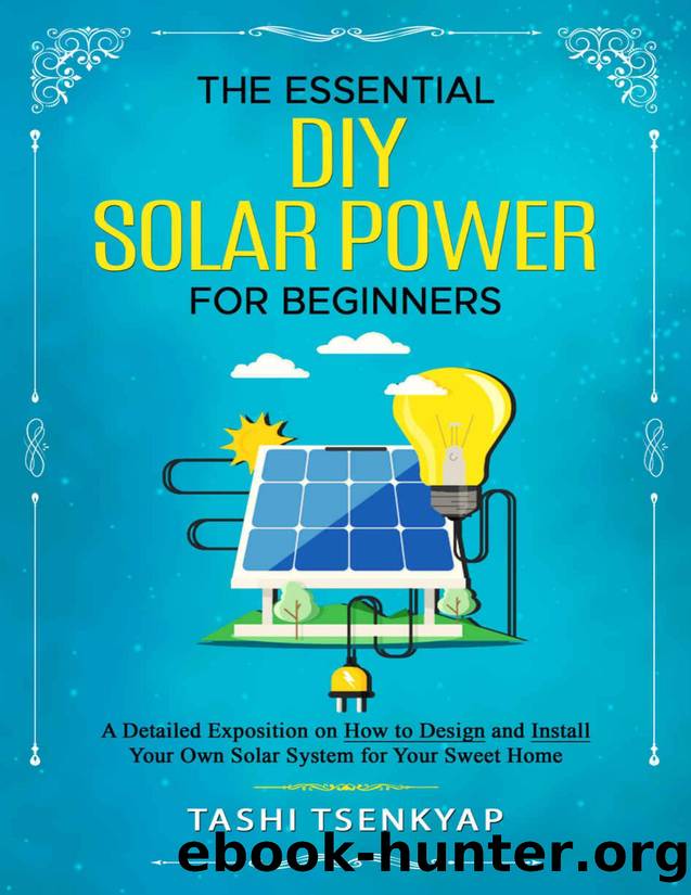 The Essential DIYSolar Power For Beginners by Tsenkyap Tashi