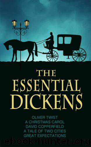 The Essential Dickens: A Tale of Two Cities, A Christmas Carol, Great Expectations, David Copperfield, Oliver Twist by Charles Dickens & Maplewood Books