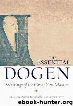 The Essential Dogen by Kazuaki Tanahashi