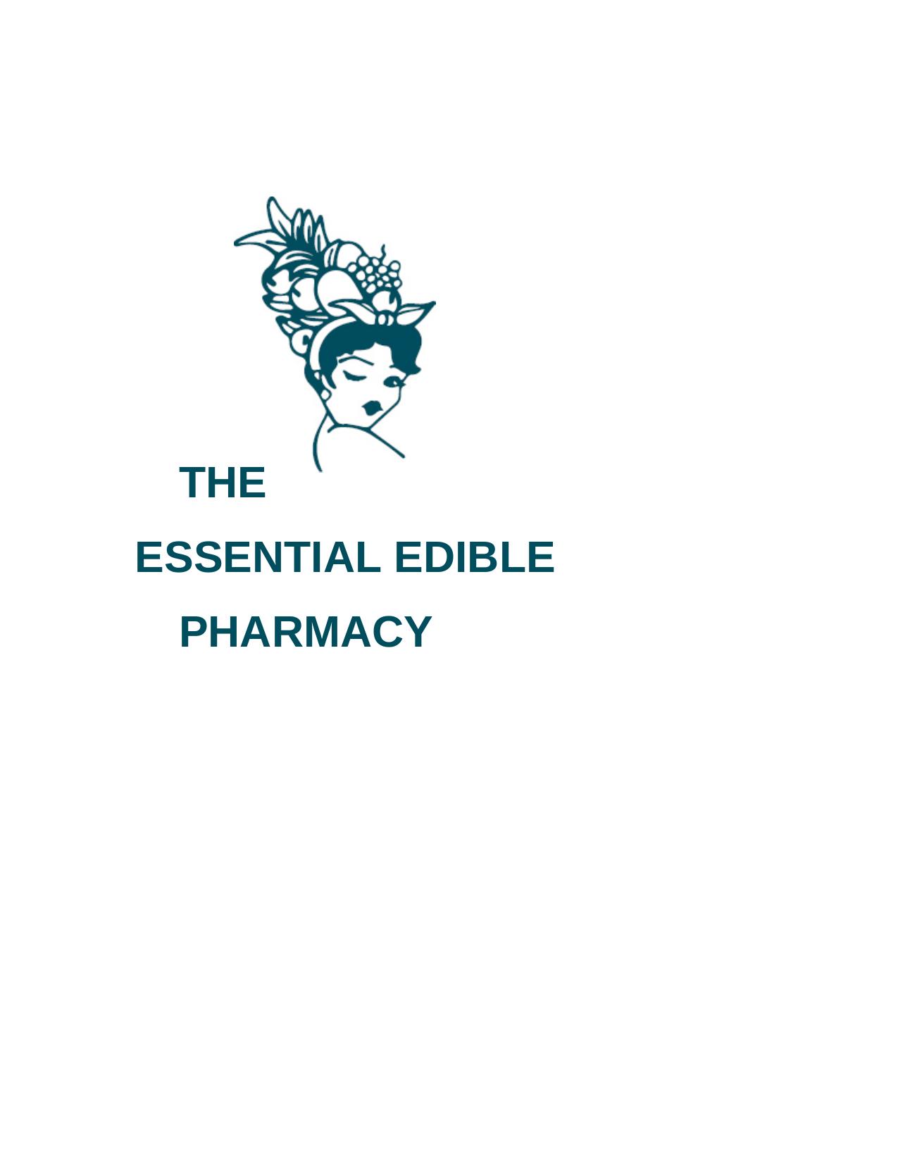 The Essential Edible Pharmacy by Sophie Manolas