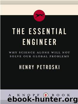 The Essential Engineer by Henry Petroski