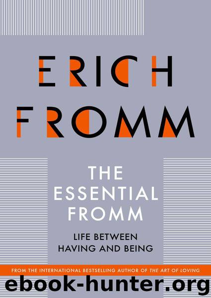 The Essential Fromm: Life Between Having and Being by Erich Fromm