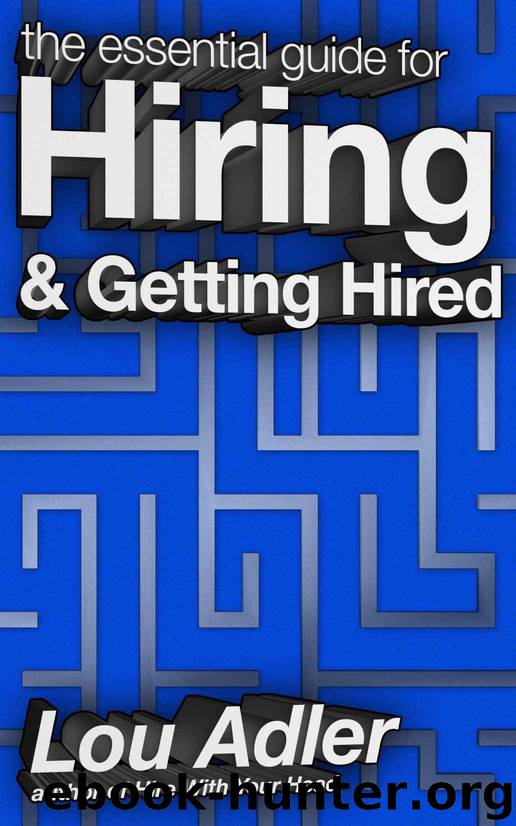 The Essential Guide for Hiring & Getting Hired: (Performance-based Hiring Series) by Adler Lou