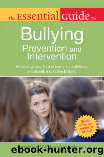 The Essential Guide to Bullying Prevention and Intervention by Cindy Miller & Cynthia Lowen
