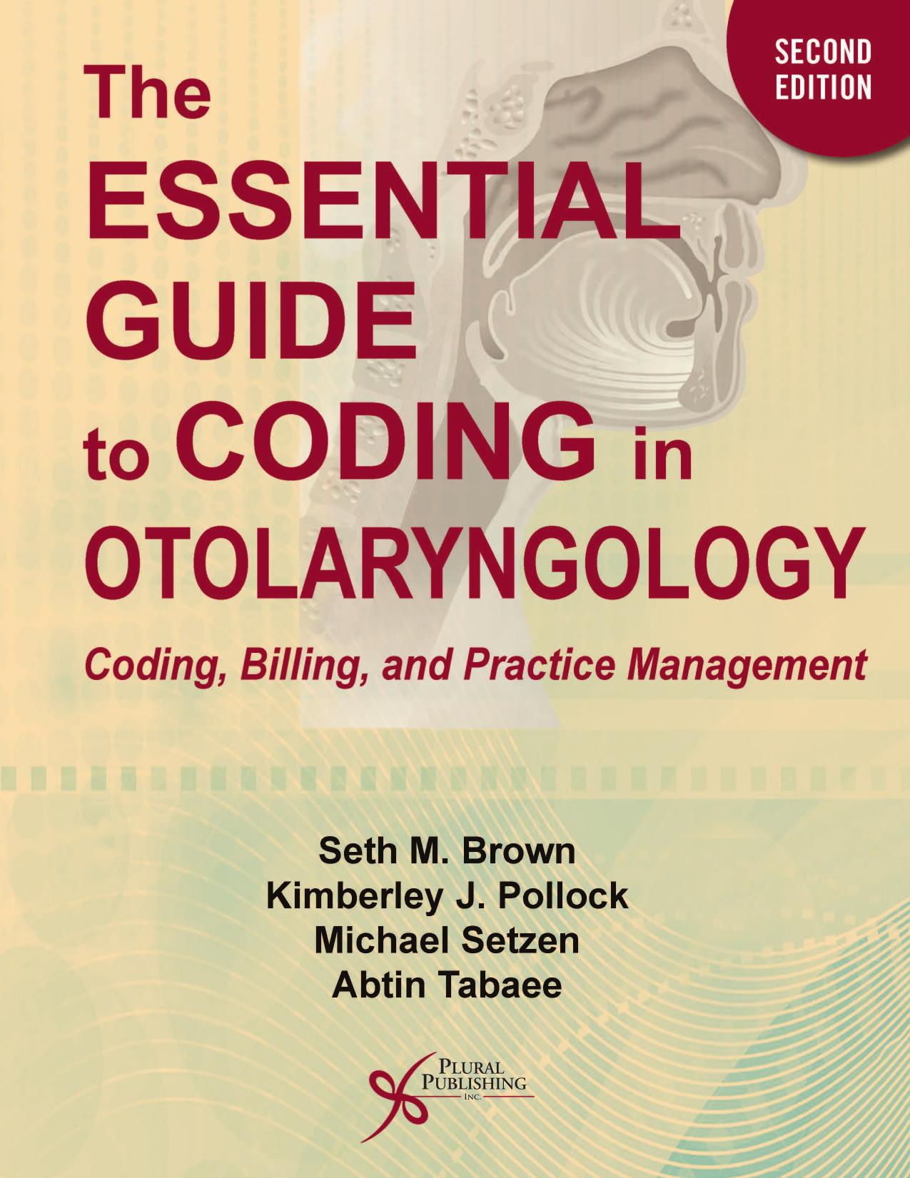 The Essential Guide to Coding in Otolaryngology by Seth M. Brown
