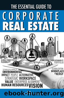 The Essential Guide to Corporate Real Estate by Anonymous