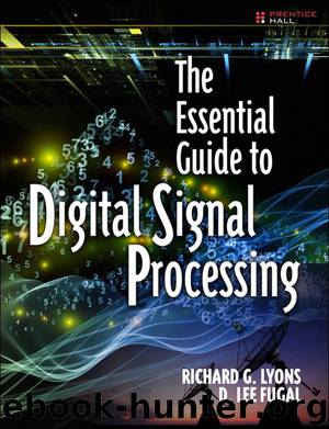 The Essential Guide to Digital Signal Processing (Essential Guide Series) by Richard G. Lyons & D. Lee Fugal