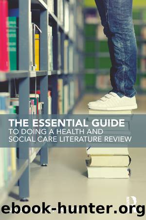 The Essential Guide to Doing a Health and Social Care Literature Review by Jaqui Hewitt-Taylor