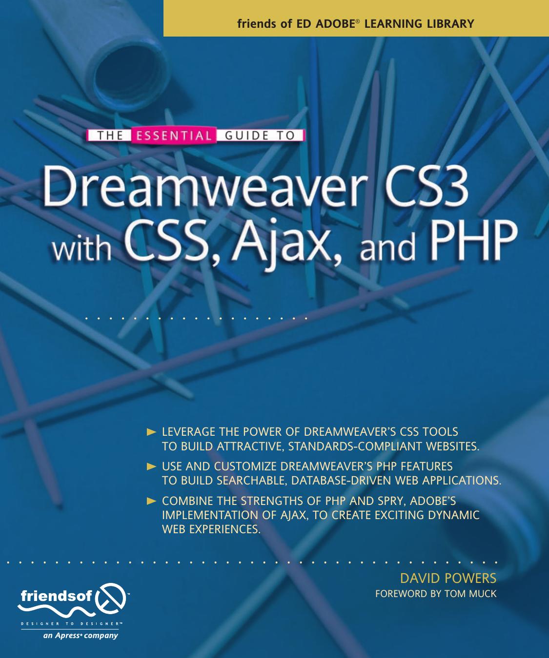 The Essential Guide to Dreamweaver CS3 with CSS, Ajax, and PHP by David Powers