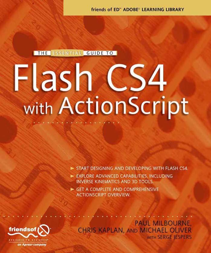 The Essential Guide to Flash CS4 with ActionScript by Paul Milbourne Michael Oliver Chris Kaplan