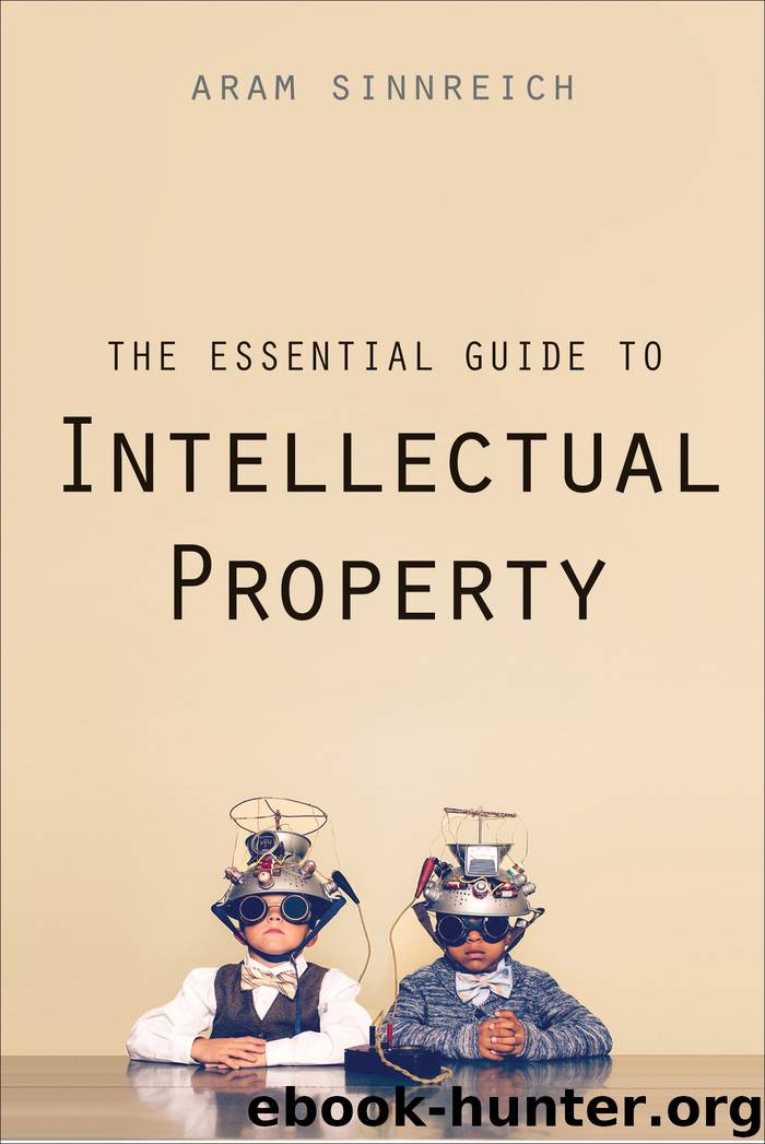 The Essential Guide to Intellectual Property by Aram Sinnreich