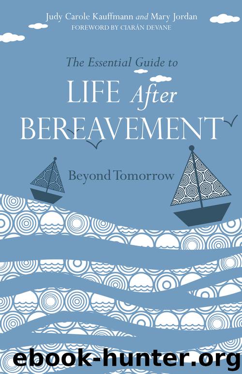 The Essential Guide to Life After Bereavement by Mary Jordan