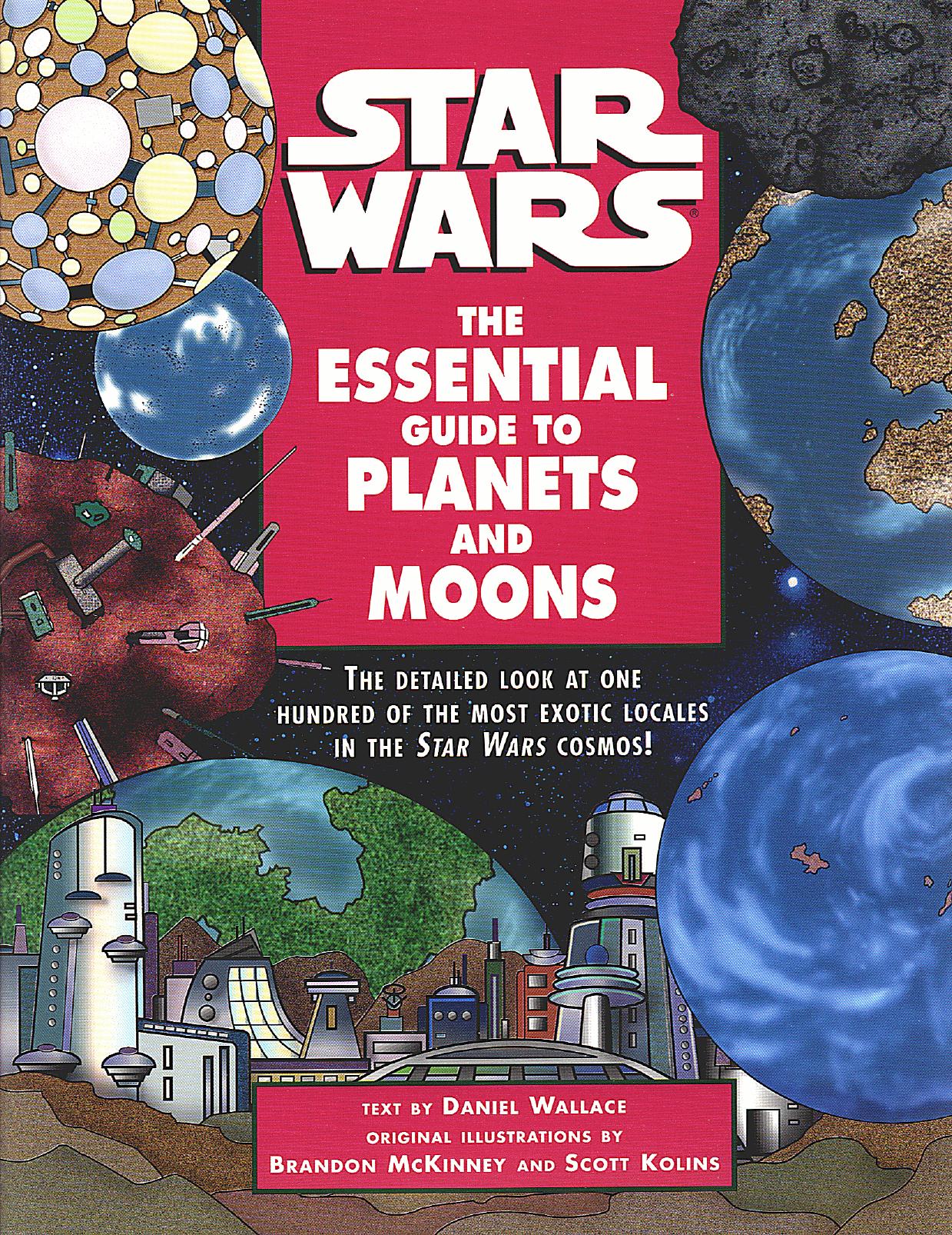 The Essential Guide to Planets and Moons (Star Wars) by Daniel Wallace