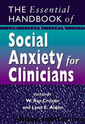 The Essential Handbook of Social Anxiety for Clinicians by W. Ray Crozier & Lynn E. Alden