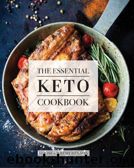 The Essential Keto Cookbook: 105 Ketogenic Diet Recipes For Weight Loss, Energy, and Rejuvenation (Including Keto Meal Plan and Food List) by Louise Hendon
