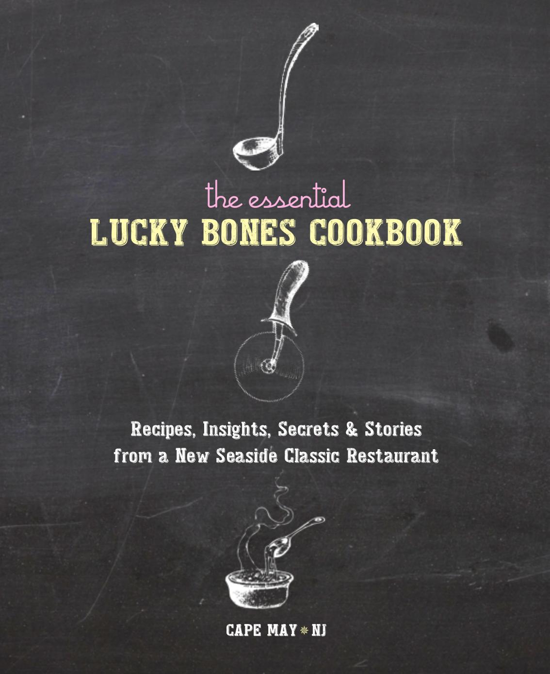 The Essential Lucky Bones Cookbook by Diane Stopyra
