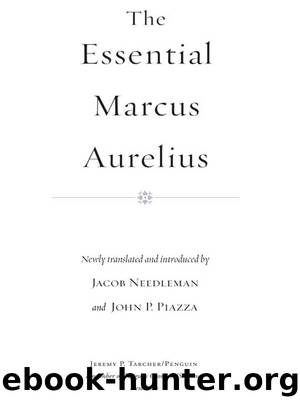 The Essential Marcus Aurelius by Jacob Needleman