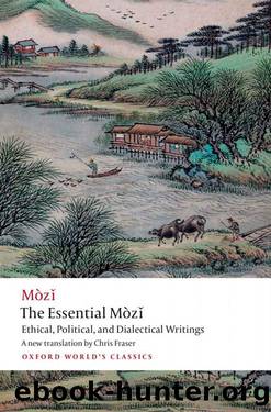 The Essential Mozi by Mo Zi
