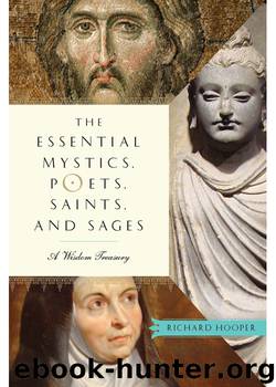 The Essential Mystics, Poets, Saints, and Sages by Richard Hooper