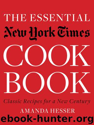 The Essential New York Times Cookbook by Amanda Hesser