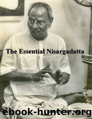 The Essential Nisargadatta by Unknown