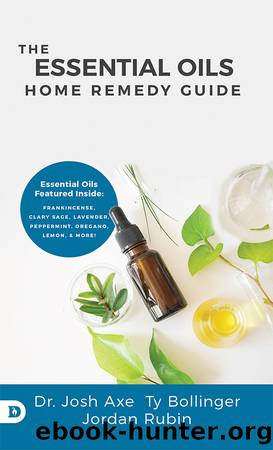 The Essential Oils Home Remedy Guide by Josh Axe