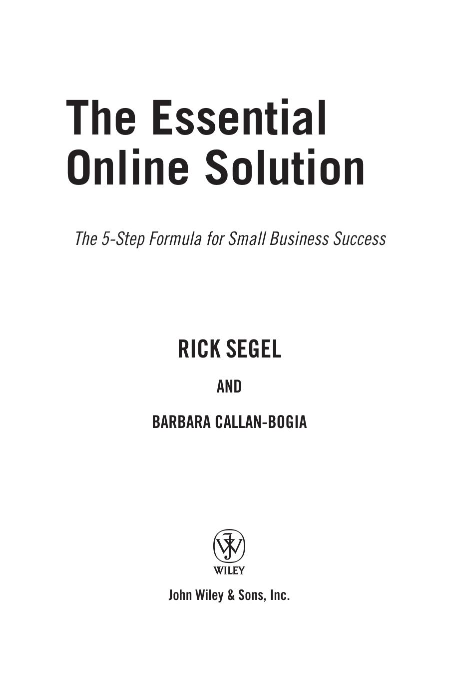 The Essential Online Solution: The 5-Step Formula for Small Business Success by Rick Segel Barbara Callan-Bogia