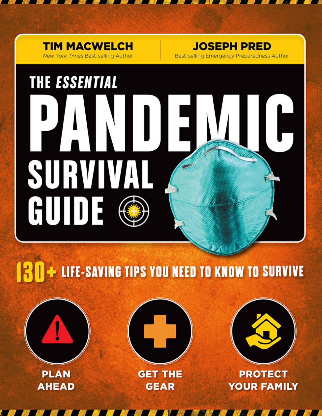 The Essential Pandemic Survival Guide: 154 Ways to Stay Safe by Tim MacWelch