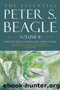 The Essential Peter S. Beagle, Volume 2 by Peter S. Beagle