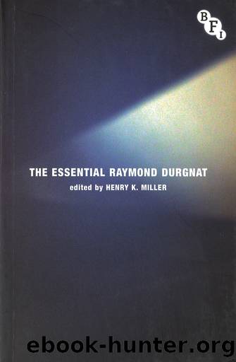 The Essential Raymond Durgnat by Henry K. Miller