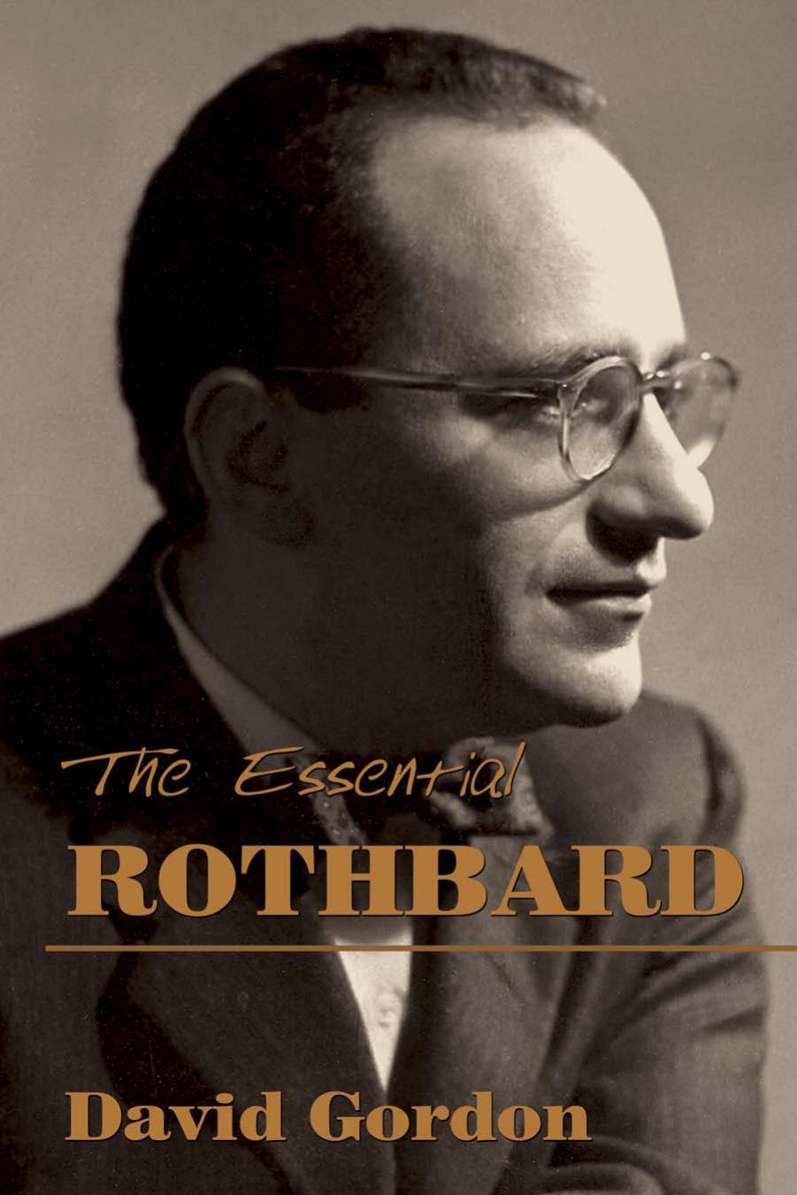 The Essential Rothbard by David Gordon