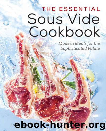 The Essential Sous Vide Cookbook: Modern Meals for The Sophisticated Palate by Sarah James