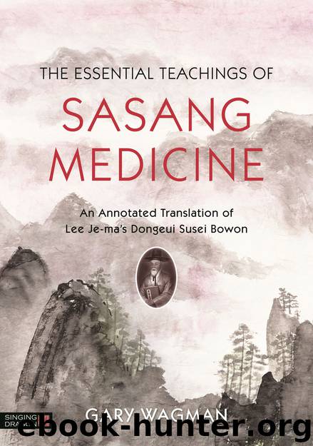 The Essential Teachings of Sasang Medicine by Gary Wagman