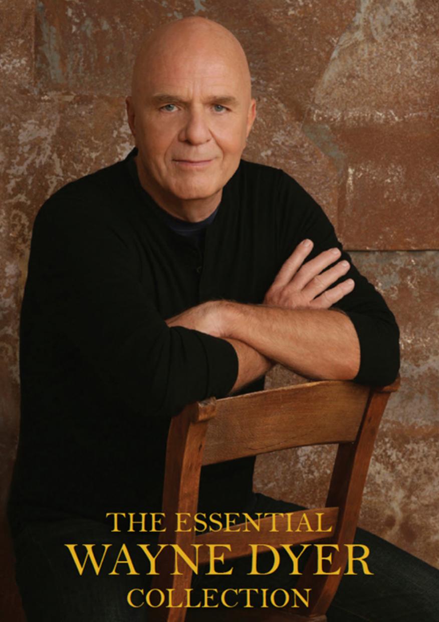 The Essential Wayne Dyer Collection by Dyer Wayne W