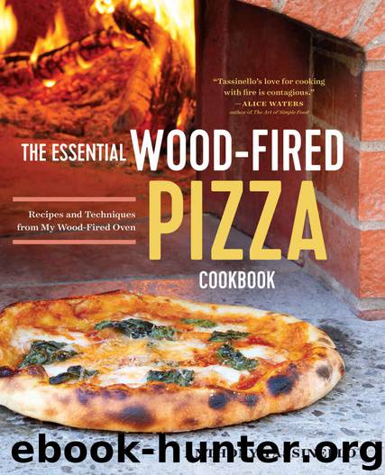 The Essential Wood-Fired Pizza Cookbook by Tassinello Anthony