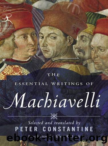 The Essential Writings of Machiavelli by Niccolò Machiavelli & Peter Constantine