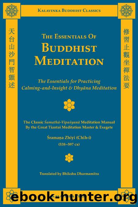 The Essentials of Buddhist Meditation by Shramana Zhiyi (Chih-i) & Bhikshu Dharmamitra