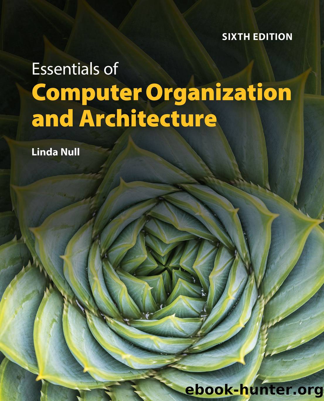 The Essentials of Computer Organization and Architecture, Sixth Edition by Linda Null