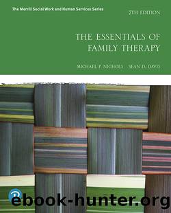 The Essentials of Family Therapy, 7e by Michael P. Nichols & Sean D. Davis