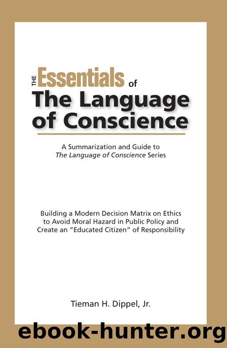 The Essentials of the Language of Conscience: A Summarization and Guide to the Language of Conscience Series by Tieman H. Dippel Jr
