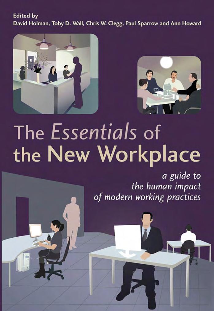The Essentials of the New Workplace: A Guide to the Human Impact of Modern Working Practices by David Holman Toby D. Wall Chris W. Clegg Paul Sparrow Ann Howard