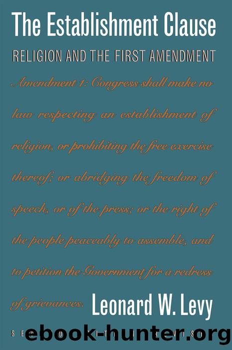 The Establishment Clause by Leonard W. Levy