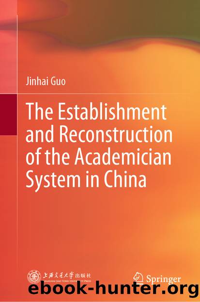 The Establishment and Reconstruction of the Academician System in China by Jinhai Guo