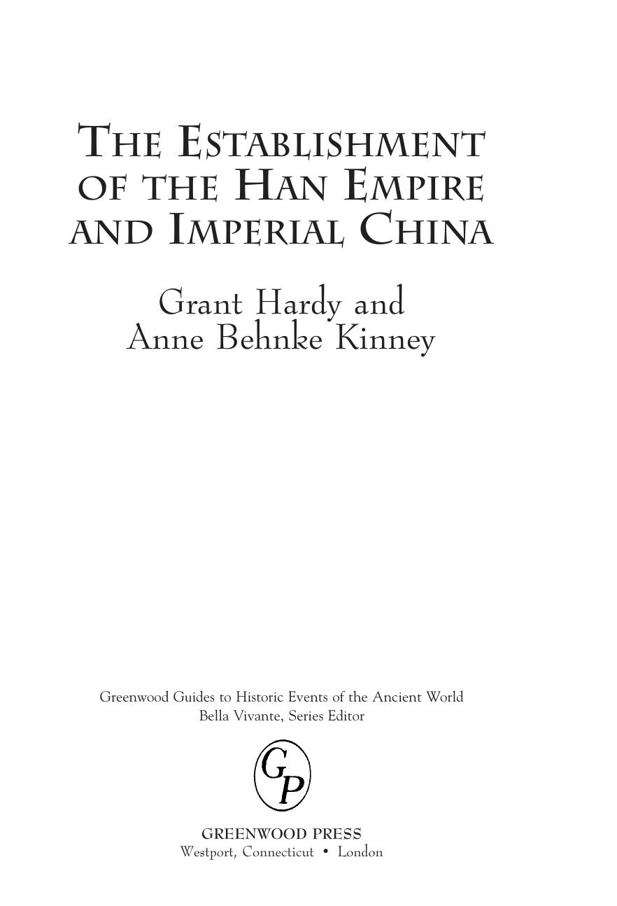 The Establishment of the Han Empire and Imperial China by Grant Hardy Anne Kinney