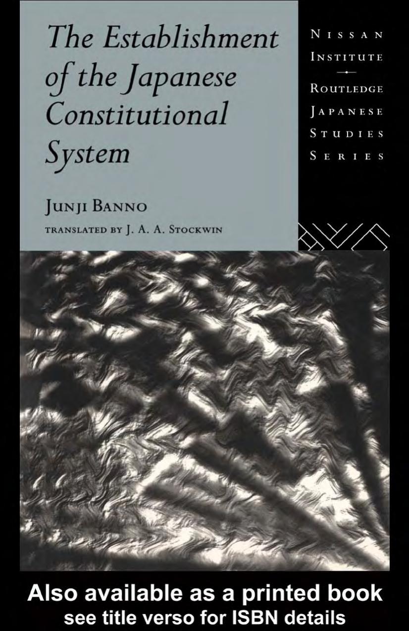 The Establishment of the Japanese Constitutional System (Nissan Institute Routledge Japanese Studies) by Junji Banno