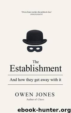 The Establishment: And how they get away with it by Owen Jones