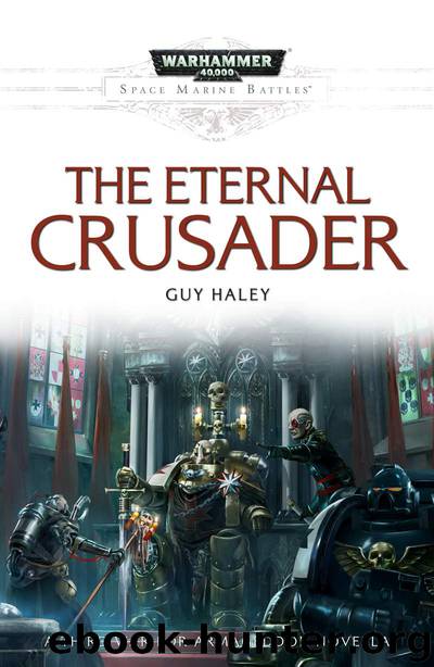 The Eternal Crusader - Guy Haley by Warhammer 40K