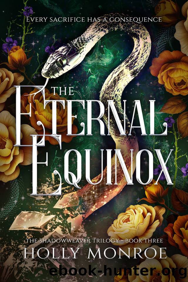 The Eternal Equinox (The Shadowweaver Trilogy Book 3) by Holly Monroe