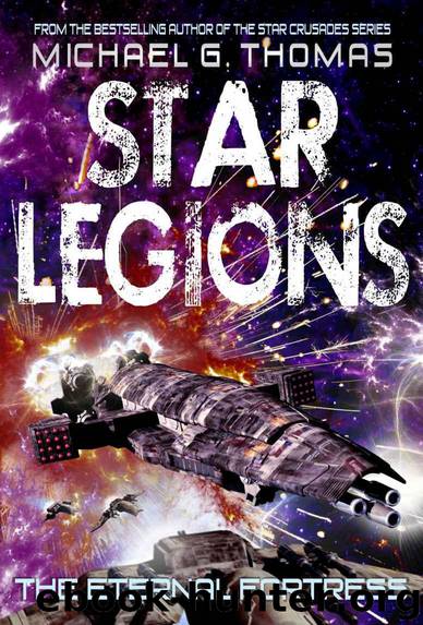 The Eternal Fortress (Star Legions Book 6) by Thomas Michael G