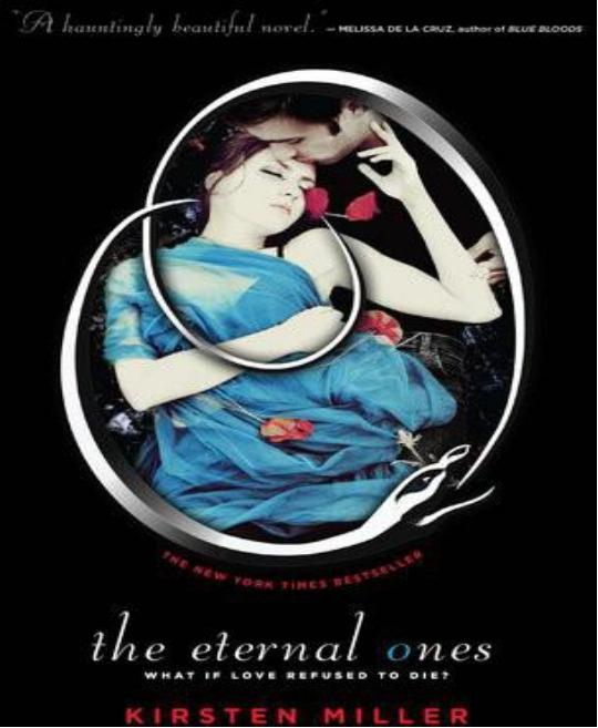 The Eternal Ones by Kirsten Miller